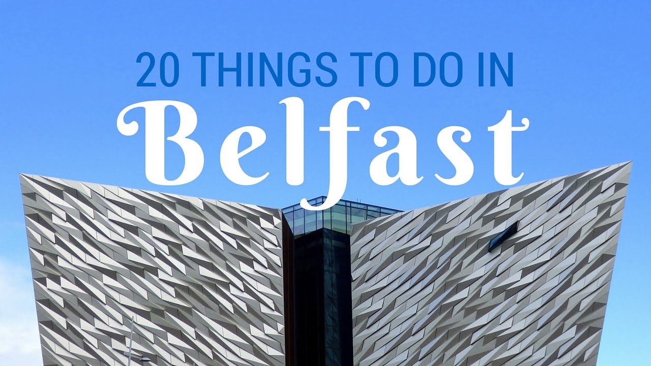 BELFAST TRAVEL GUIDE 🛳️ Top 20 Things To Do, See, Eat & Experience In Belfast, Northern Ireland 🥔🍻🖼️