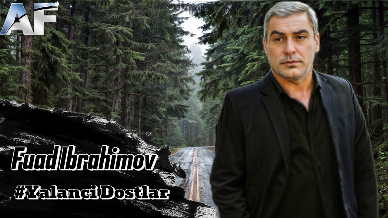 Fuad İbrahimov - Yalancı Dostlar 2024 (Remix Arif Fəda)