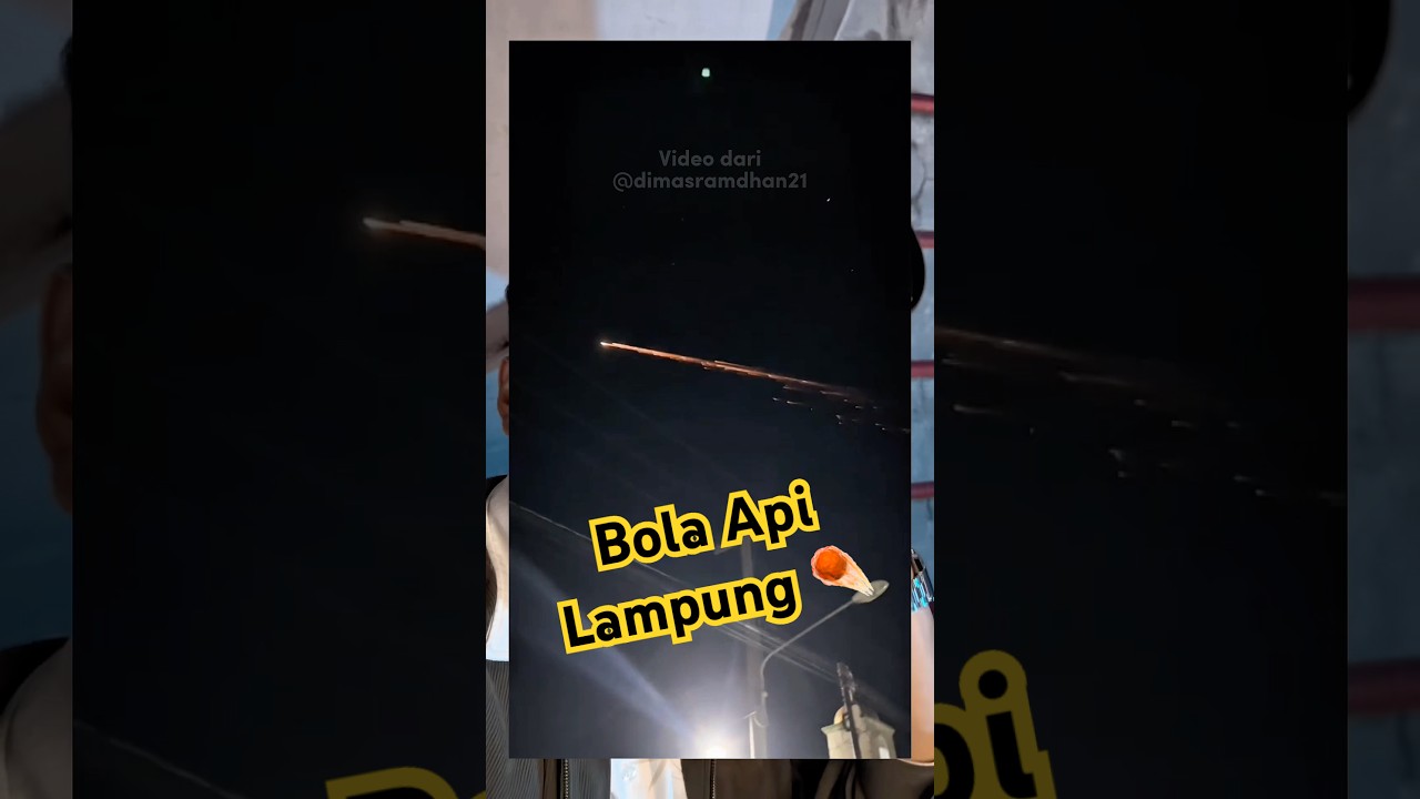 Bola Api di Langit Lampung ☄️