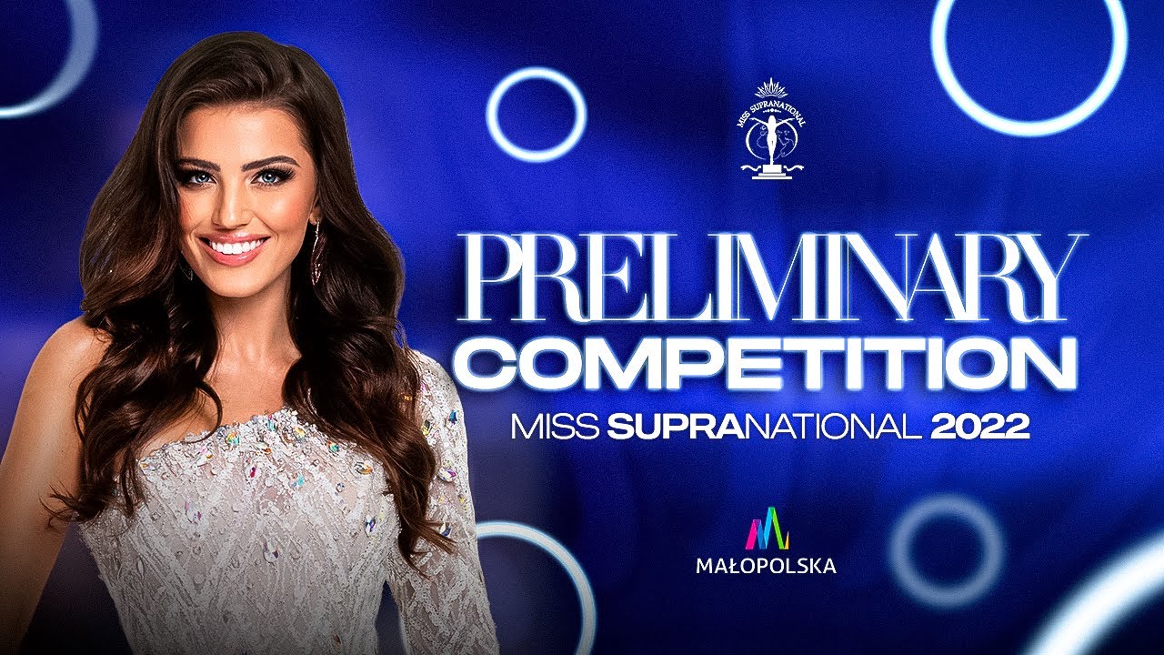 MISS SUPRANATIONAL 2022. PRELIMINARY COMPETITION
