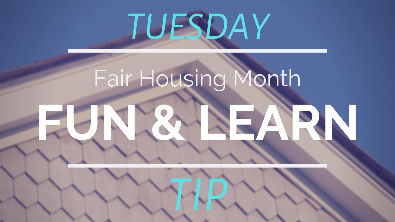 Tuesday Tip: Fun and Learn with Vickie, Fair Housing Month