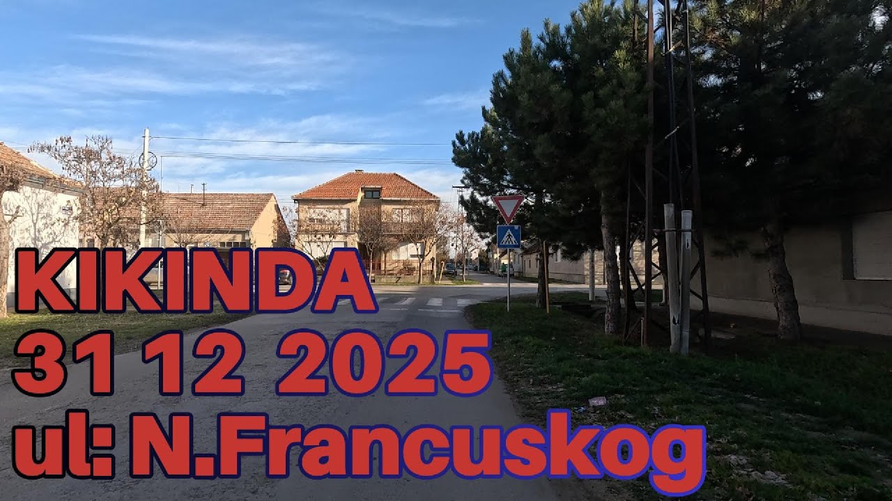 Kikinda 31 12 2025 ul N Francuskog
