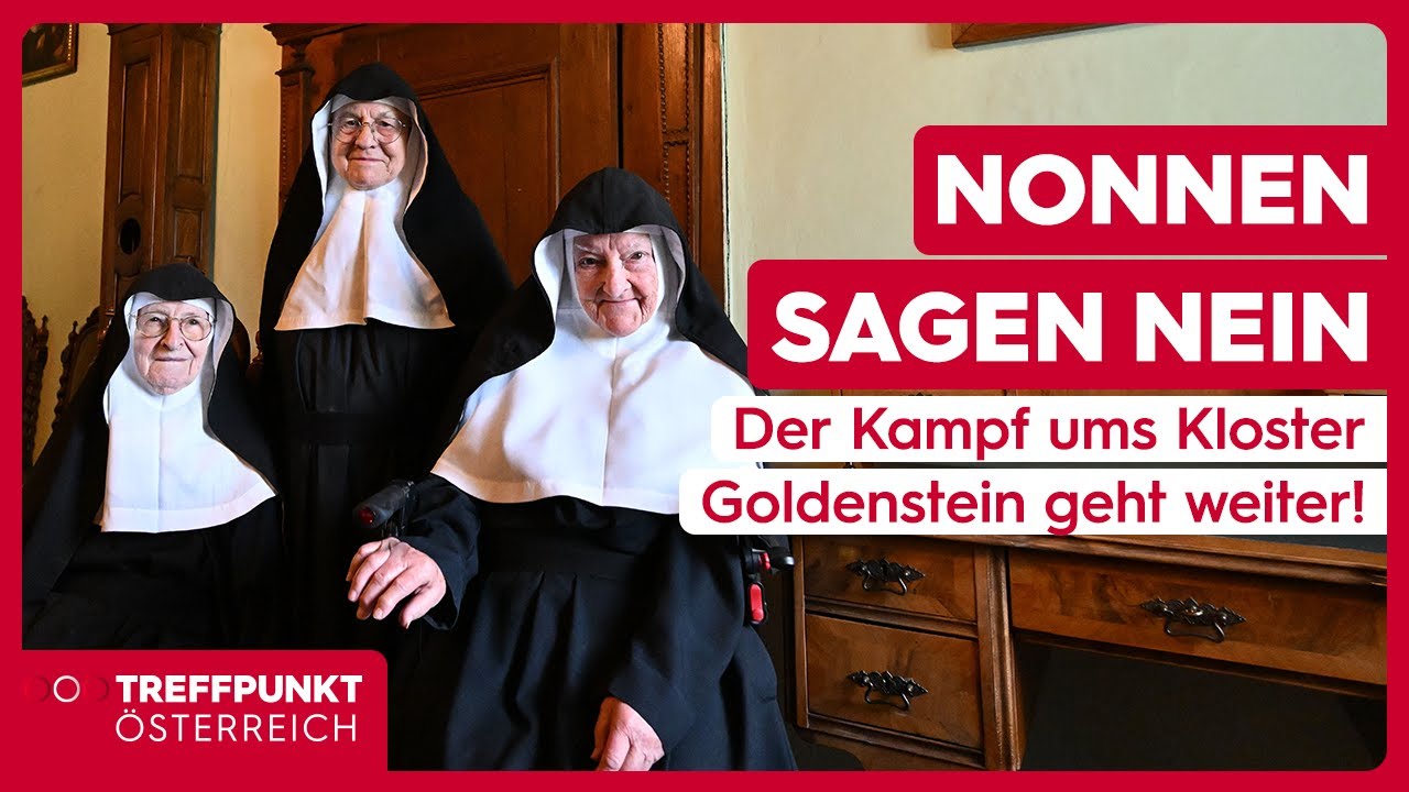 Nonnen sagen NEIN – Der Kampf ums Kloster Goldenstein geht weiter! | Treffpunkt Österreich