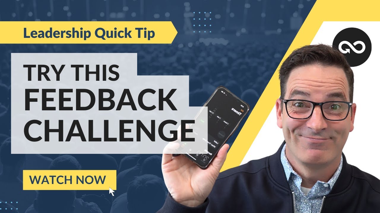 LEADERSHIP QUICK TIP: Try this 1-Minute Feedback Challenge