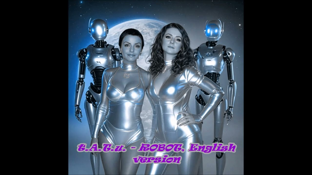 t.A.T.u. - ROBOT, English version Made w SUNO AI