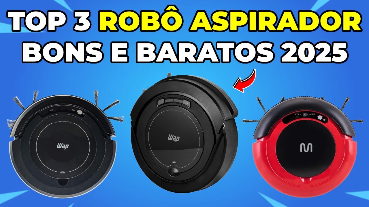 Top 3 Robô Aspirador Barato de 2025: Descubra o Aspirador Robô Bom e Barato Ideal!