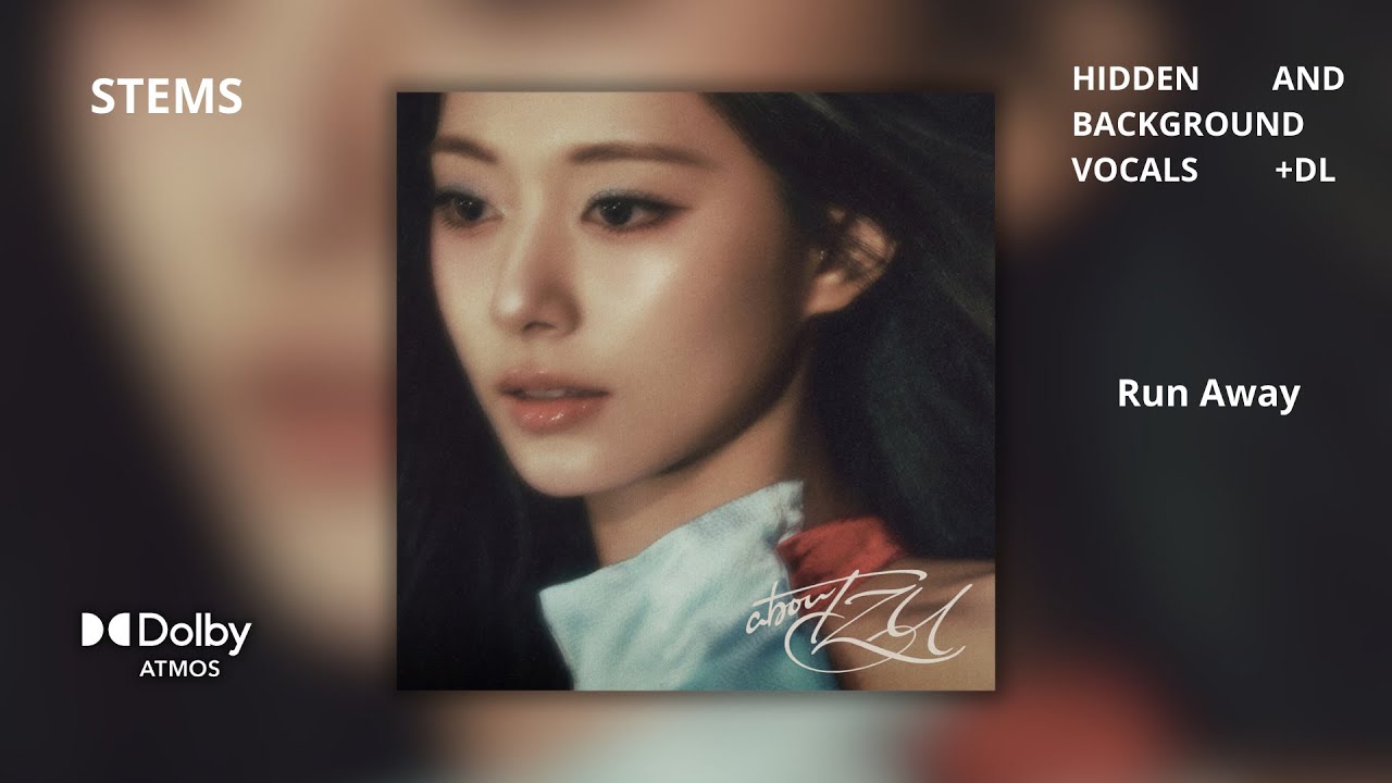 TZUYU - Run Away [Dolby Atmos Stems | Hidden and Background Vocals] + DL