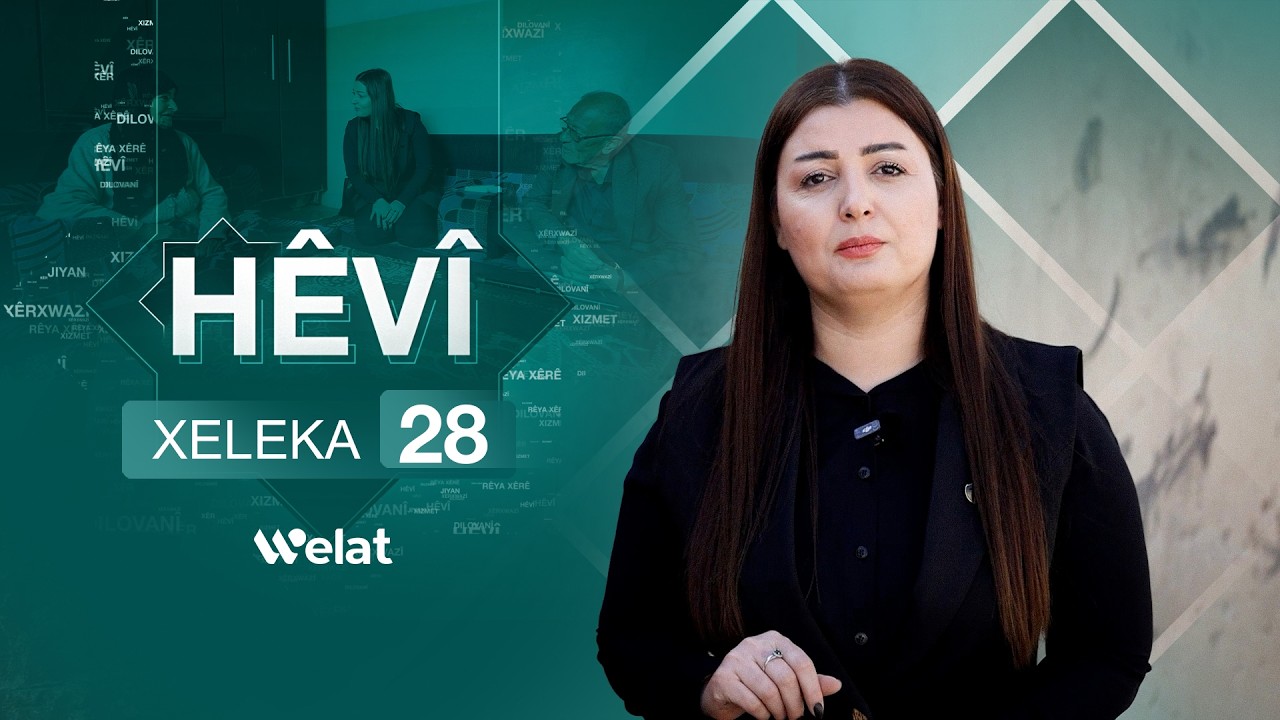 Programa Hêvî | Xeleka 28
