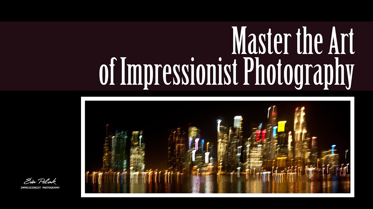 Impressionist Photography Made Easy