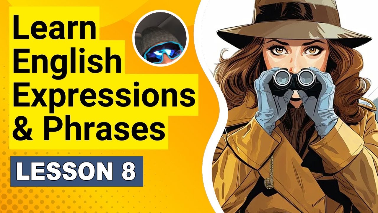 Learning English Expressions, Phrases, Idioms For Conversations - Lesson 8