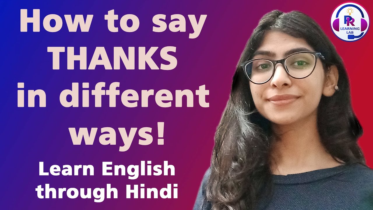 How to say THANKS in different ways! - English Vocabulary Lesson through Hindi - Learn English