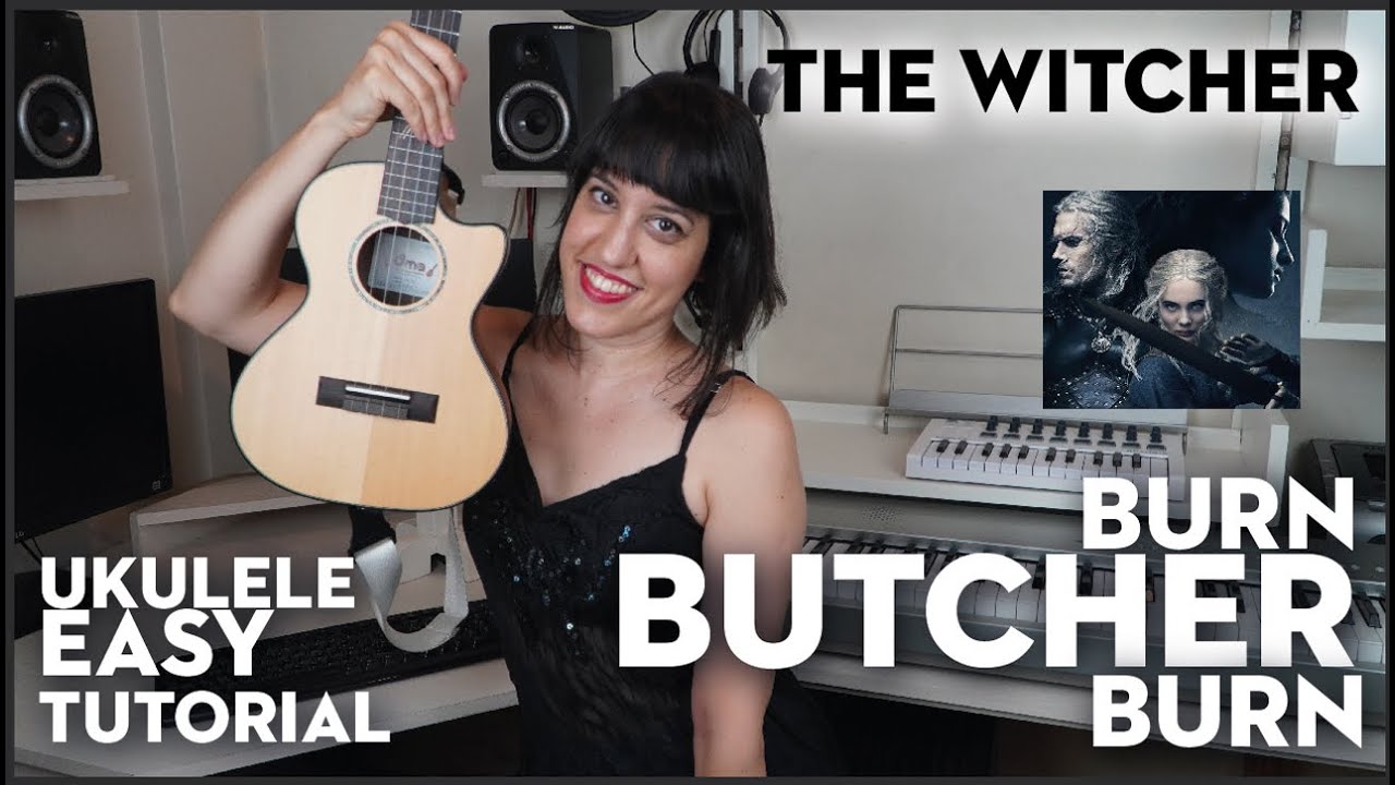 BURN BUTCHER BURN - The Witcher, EASY UKULELE TUTORIAL [Eng CC]