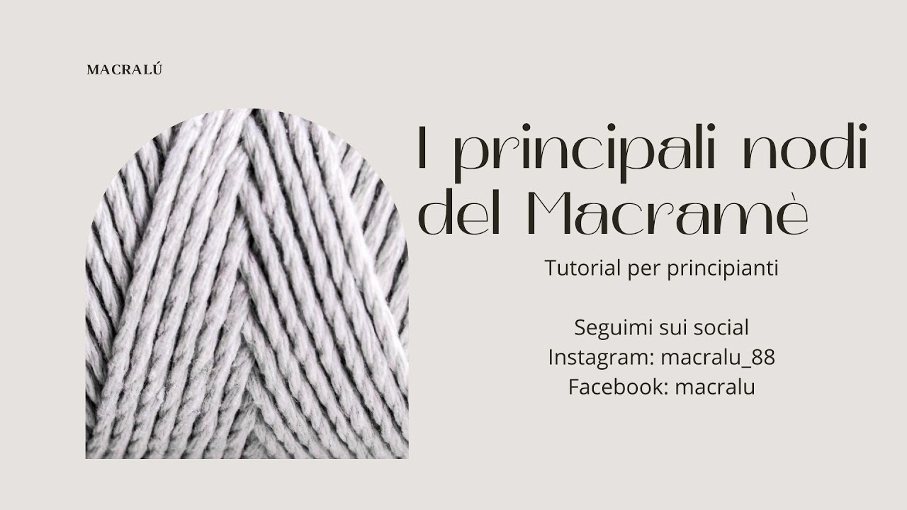 Tutorial nodi Macram&egrave;. Tutorial per principianti.