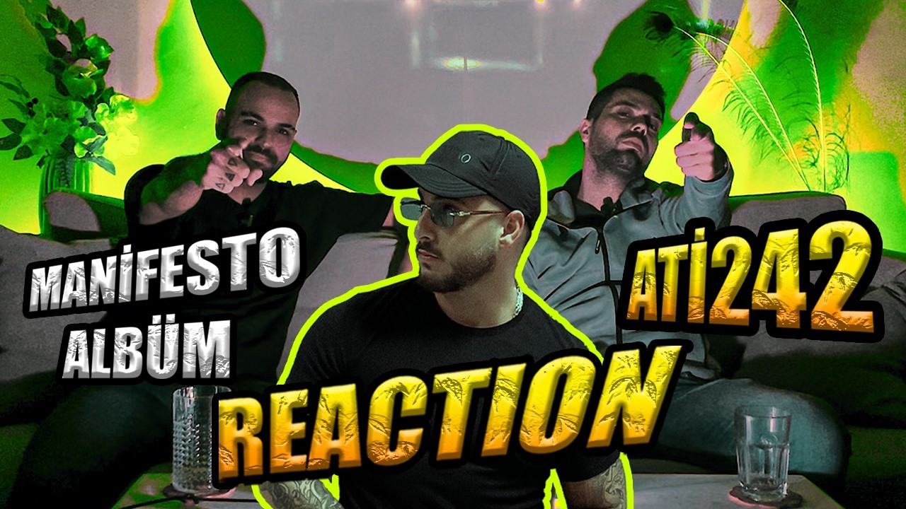BU BİR MANİFESTO!! | ATİ242 - MANİFESTO ALBÜM REACTION (HARBİ KALİTE AKIYOR)