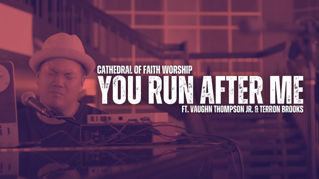 You Run After Me - Live In The Lobby - Cathedral Worship ft. Vaughn Thompson Jr. & Terron Brooks