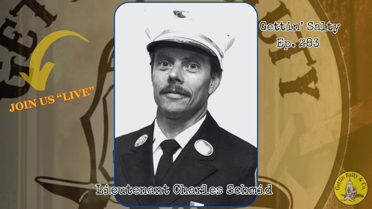 GETTIN’ SALTY EXPERIENCE PODCAST Ep.283: FDNY | LIEUTENANT CHARLES SCHMID