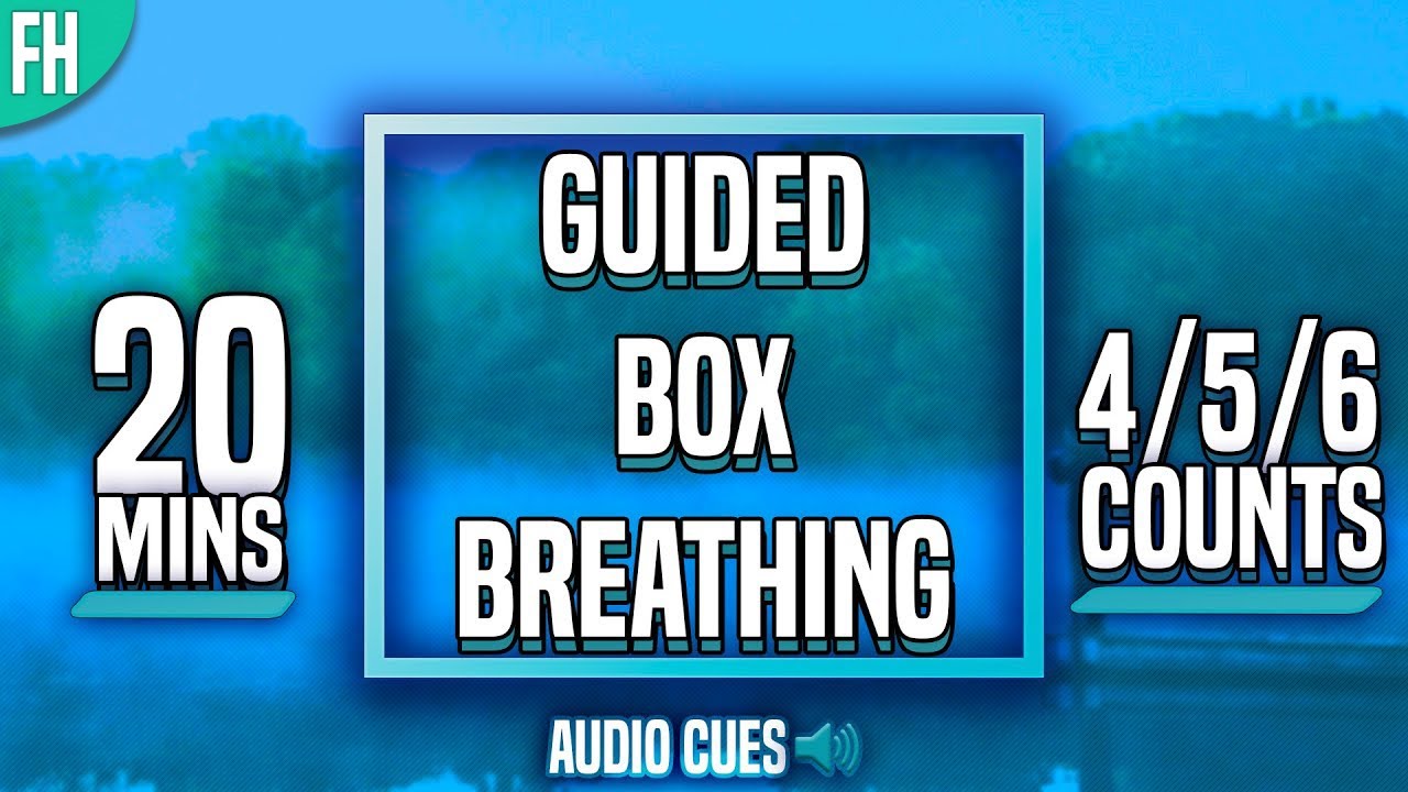 Guided Box Breathing - 20 Minute Meditation (4/5/6 Counts)