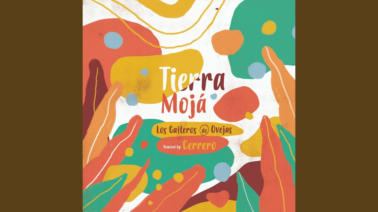 Tierra Mojá (Cerrero Dub Mix)