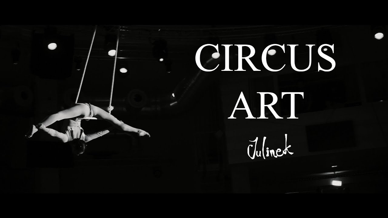 Circus Art  | Julinek Dyplom 2019