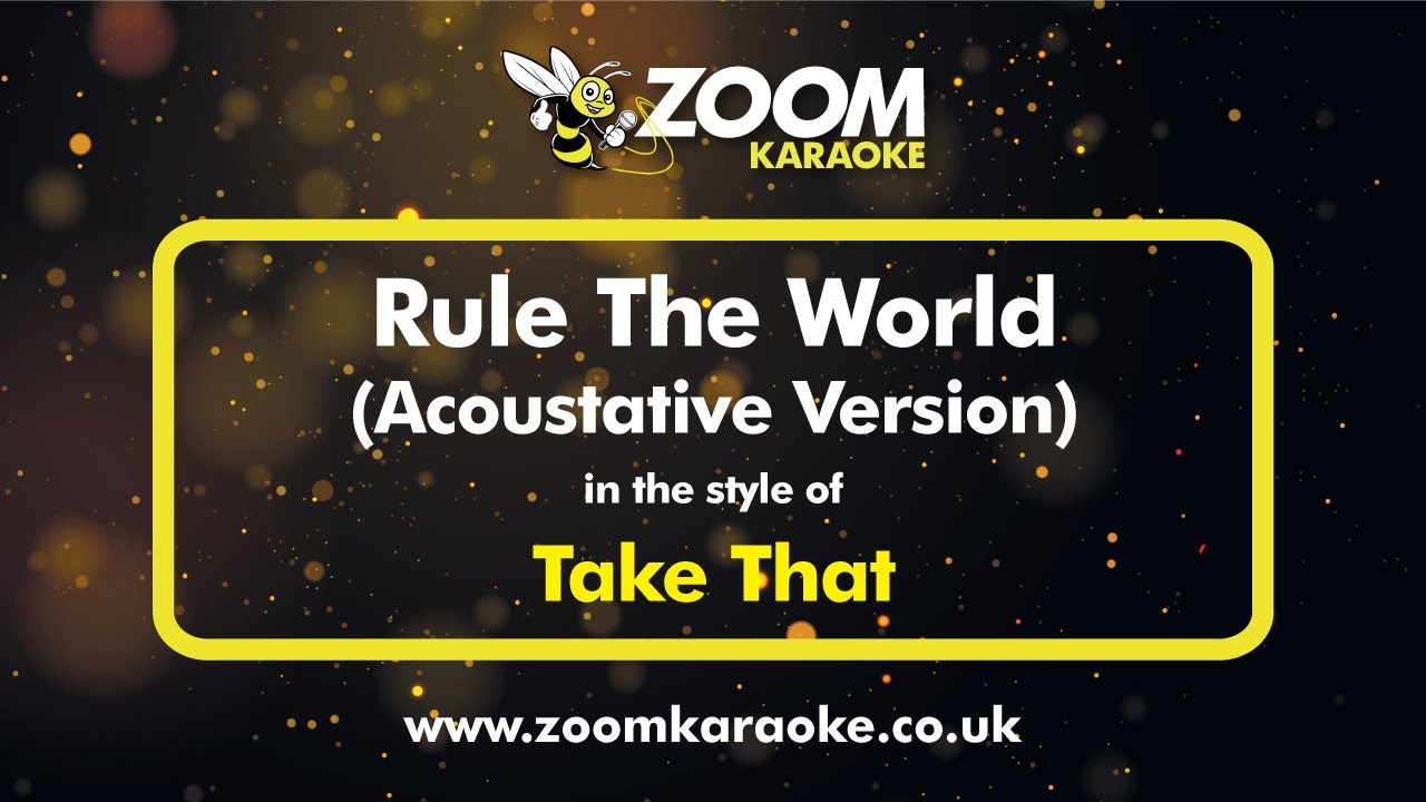 Acoustative Piano Karaoke - Rule The World - Take That (Original Male Key)