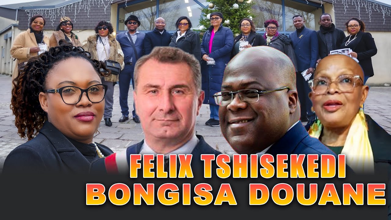 ASS MAMAN MARECHAL: FÉLIX TSHISEKEDI-LA DOUANE LA PLUS CHÈRE DU MONDE EST EN RD CONGO