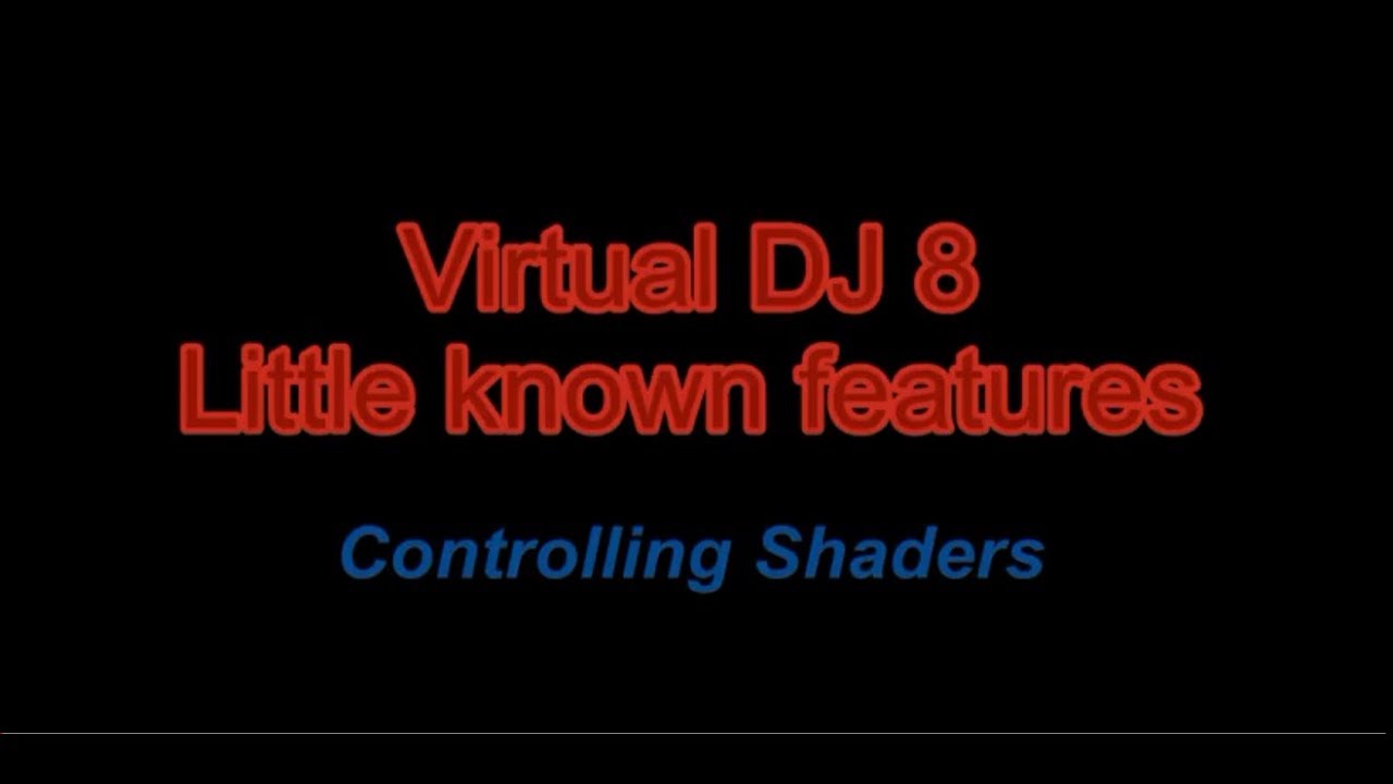 VDJ8/2018 - Controlling Shaders