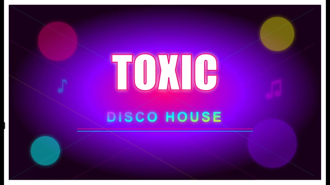TOXIC (Disco House)
