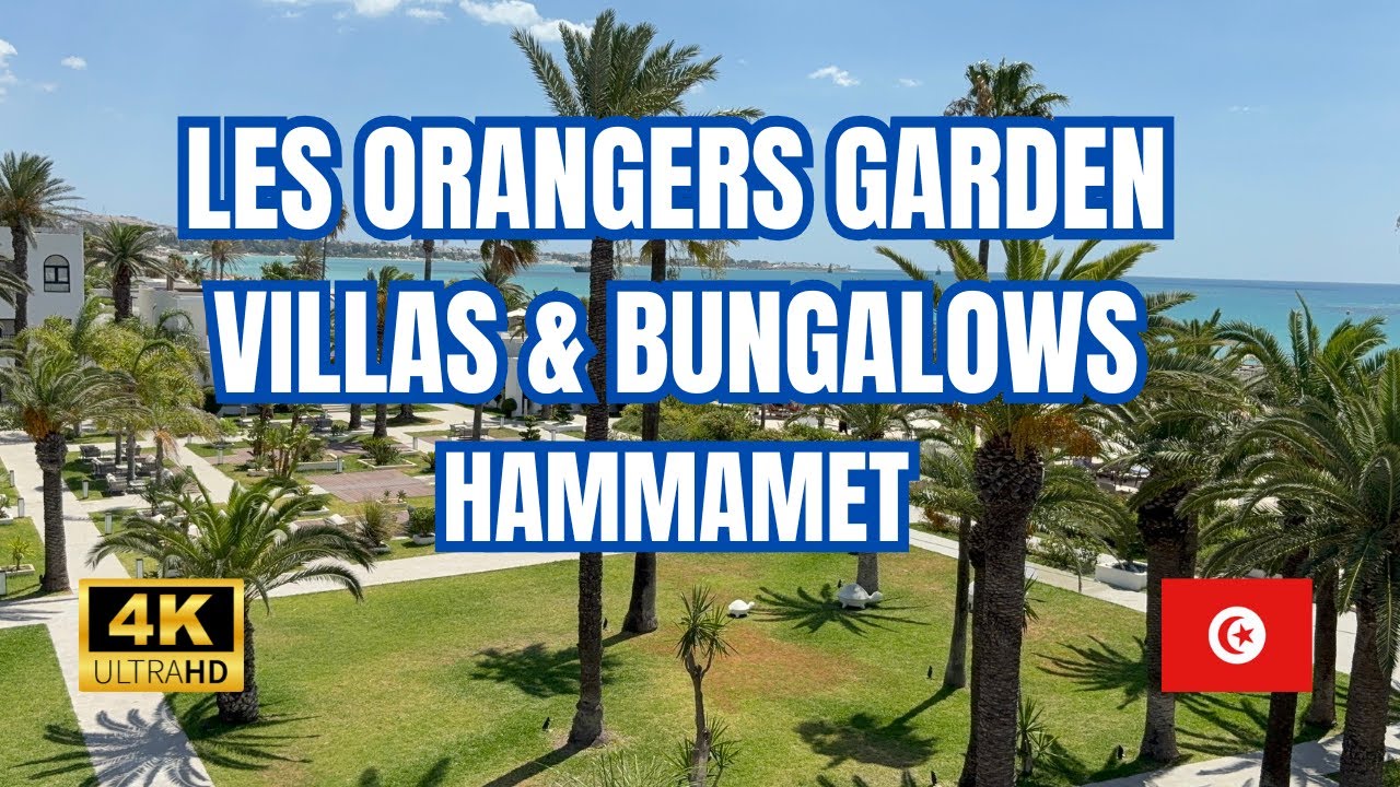 LTI Les Orangers Garden Villas Hotel | All Inclusive Paradise in Hammamet | Stunning 4K Walk