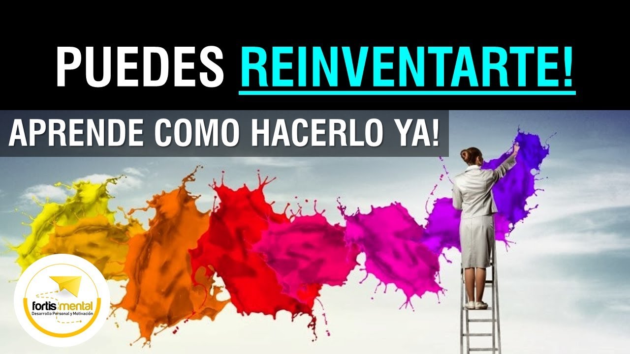 LA POSIBILIDAD DE REINVENTARSE - MARIO ALONSO PUIG - ÉXITO, LIDERAZGO, MOTIVACIÓN Y ABUNDANCIA