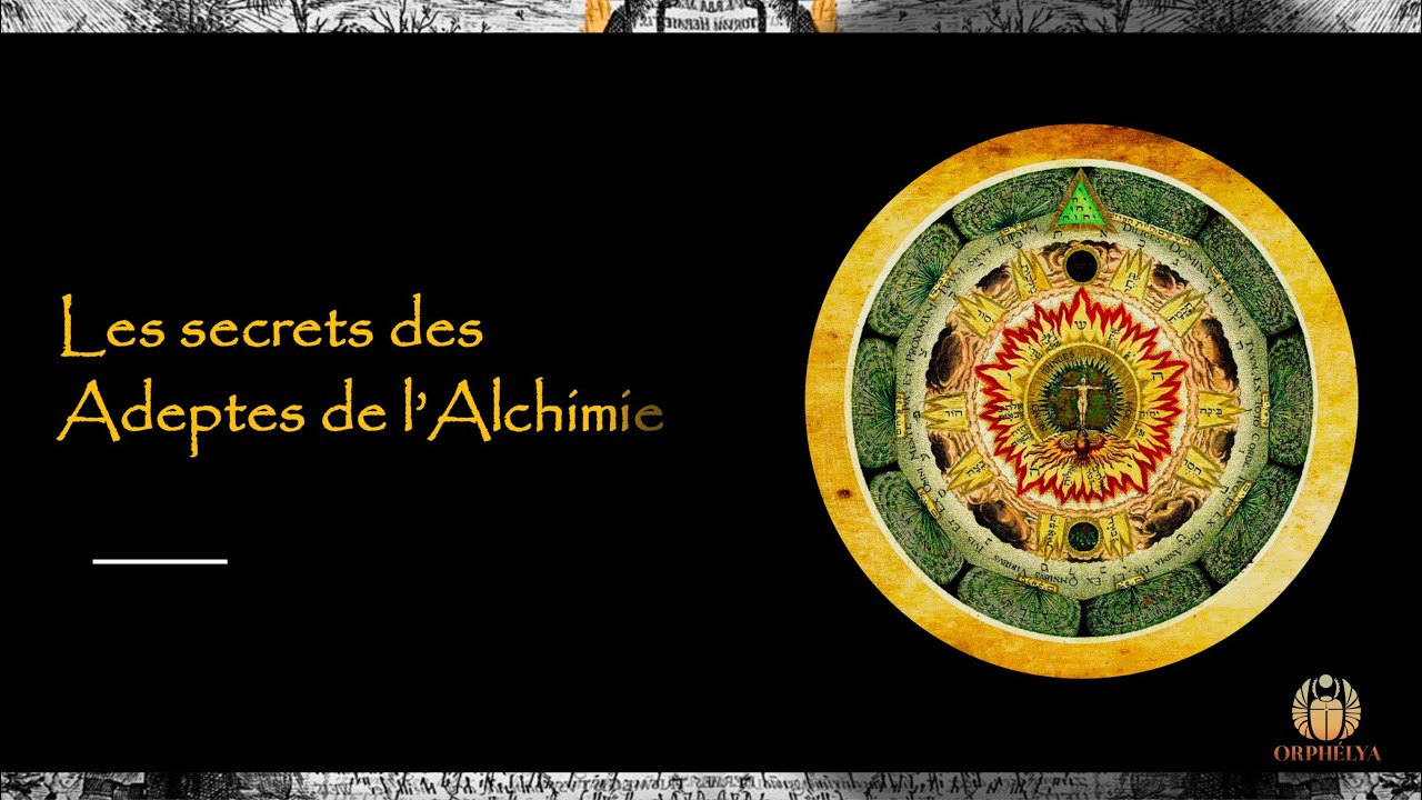 Les secrets des Adeptes de l'Alchimie