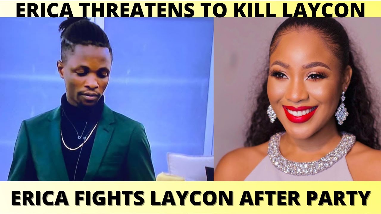 ERICA FIGHTS WITH LAYCON | BBNAIJA 2020
