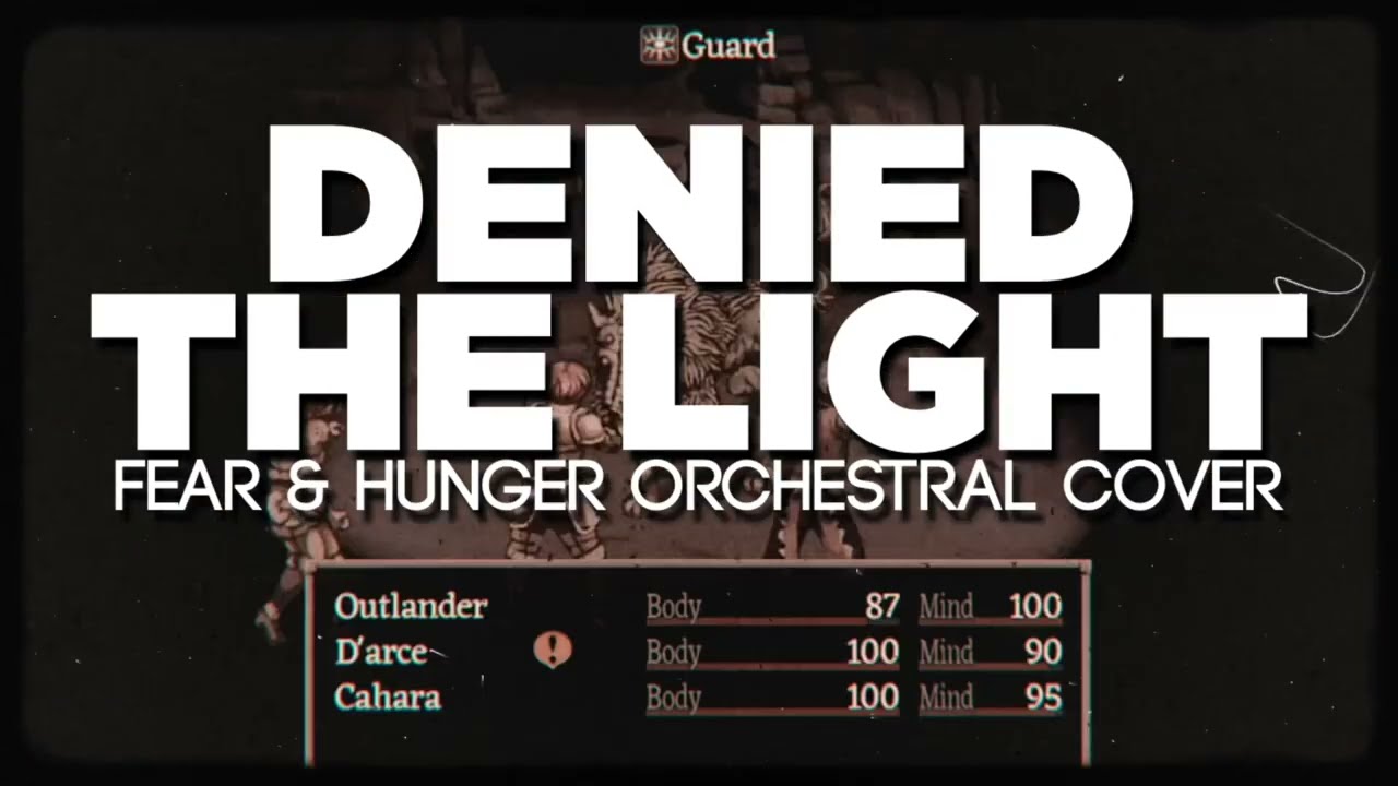 Denied The Light: Fear & Hunger Orchestral Cover