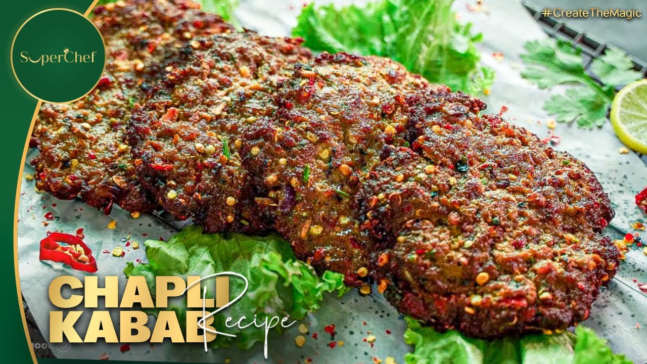 Chapli Kabab Recipe By SooperChef