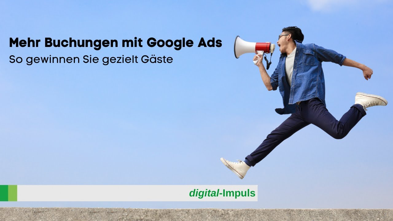 Mehr Buchungen mit Google Ads – So gewinnen Sie gezielt Gäste (digital-Impuls)