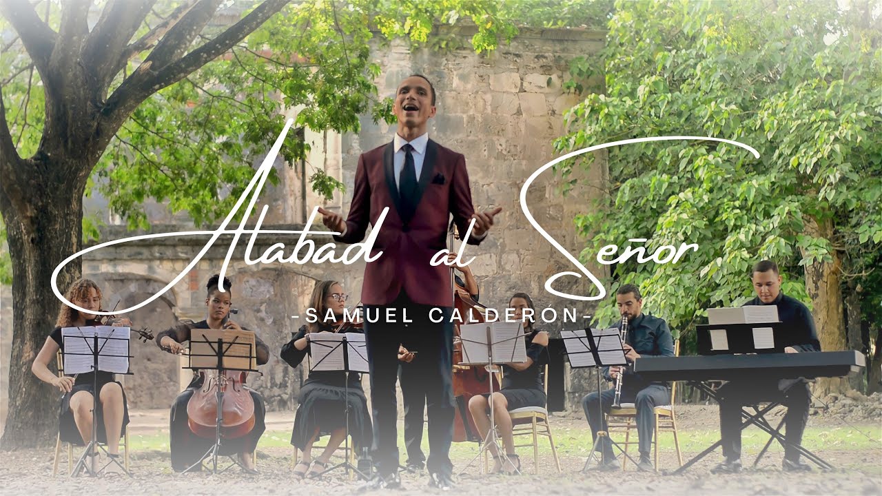 Alabad al Señor - Video Musical