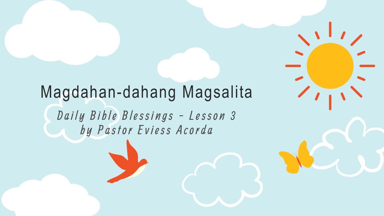 Magdahan-dahang Magsalita | Daily Bible Blessings - Lesson 3