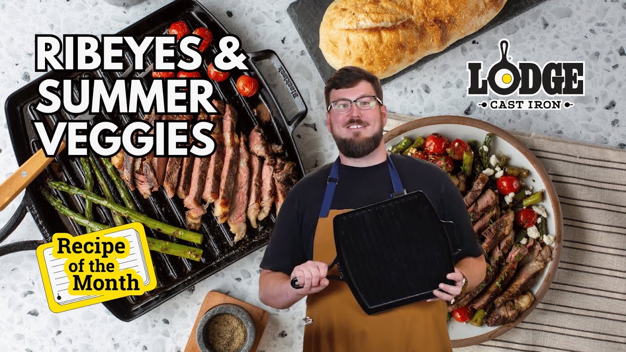 Chef Kris Makes a Grilled Ribeyes & Summer Veggies | Lodge Cast Iron Recipe of the Month