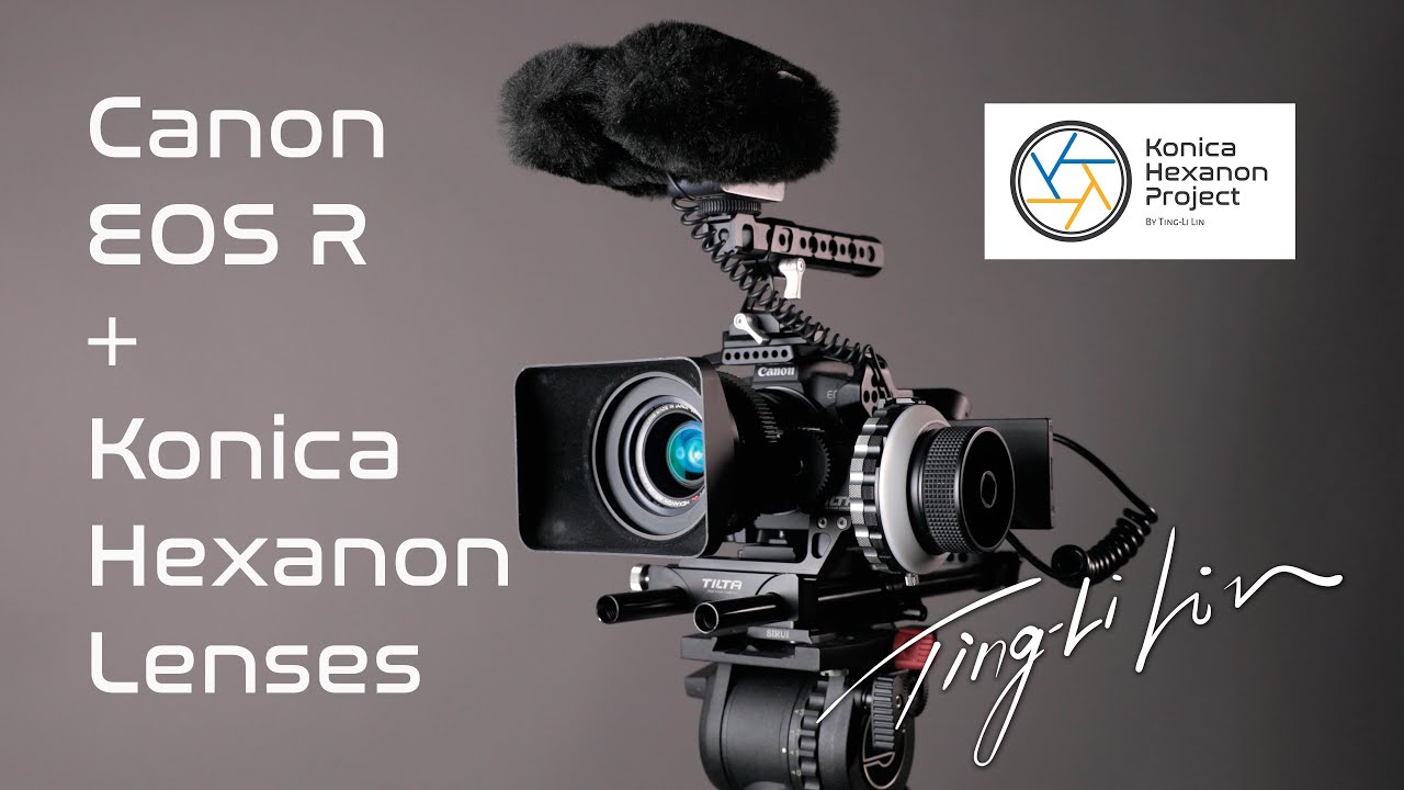Canon EOS R Rig with Konica Hexanon Lenses | Ting-Li Lin