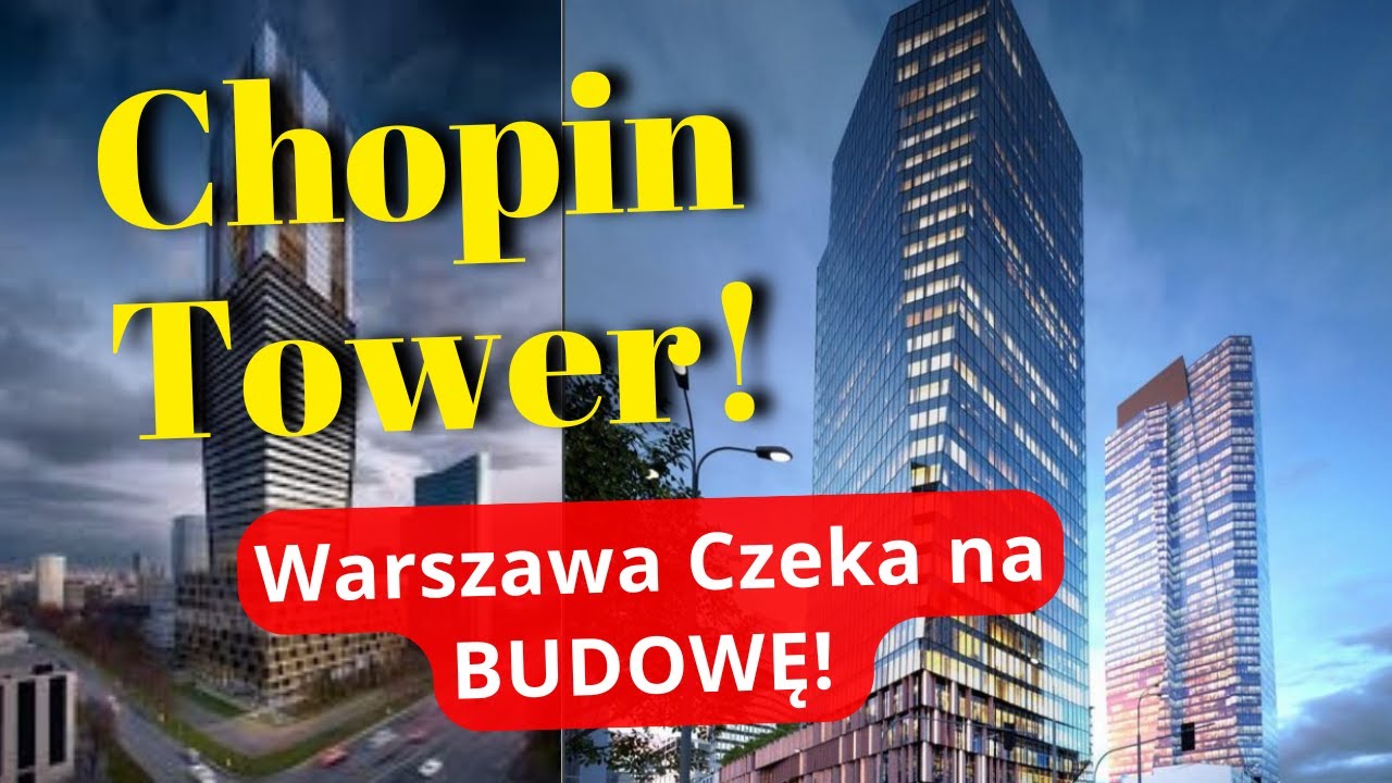 Wieżowiec Chopin Tower na Placu Europejskim w Warszawie! Stolica Czeka na Budowę Wysokościowca!