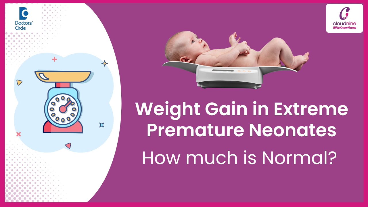 Premature Baby - Nutrition & Feeding Weight Gain- Dr.Vardhelli Venkateshwarlu | Doctors'Circle