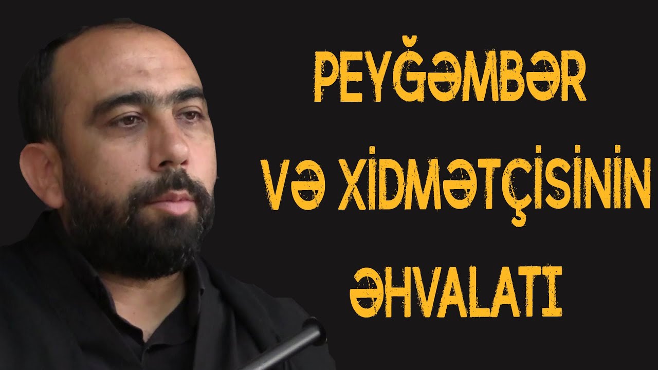 Hacı Sahib - Peyğəmbər və xidmət&ccedil;isinin əhvalatı