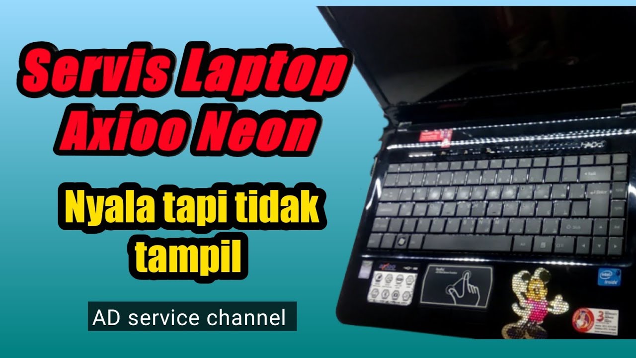 servis laptop Axioo hidup tapi layar mati/@adservicechannel
