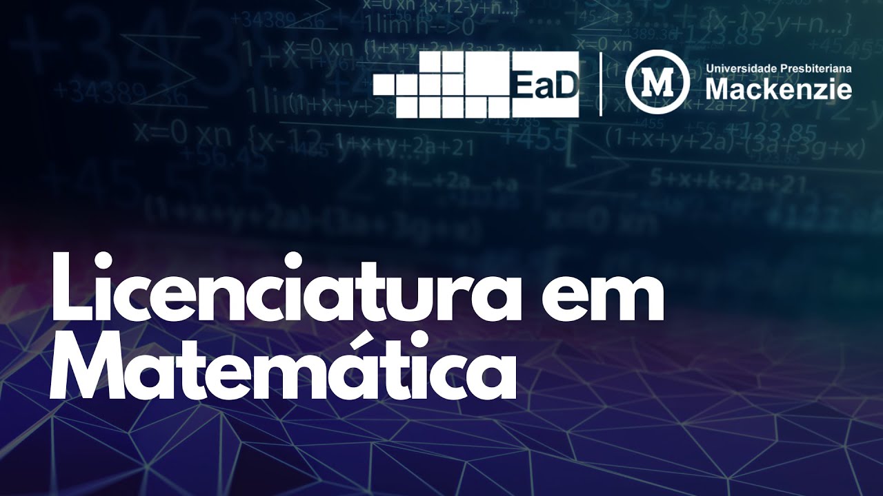CURSO DE LICENCIATURA EM MATEM&Aacute;TICA EAD NO MACKENZIE