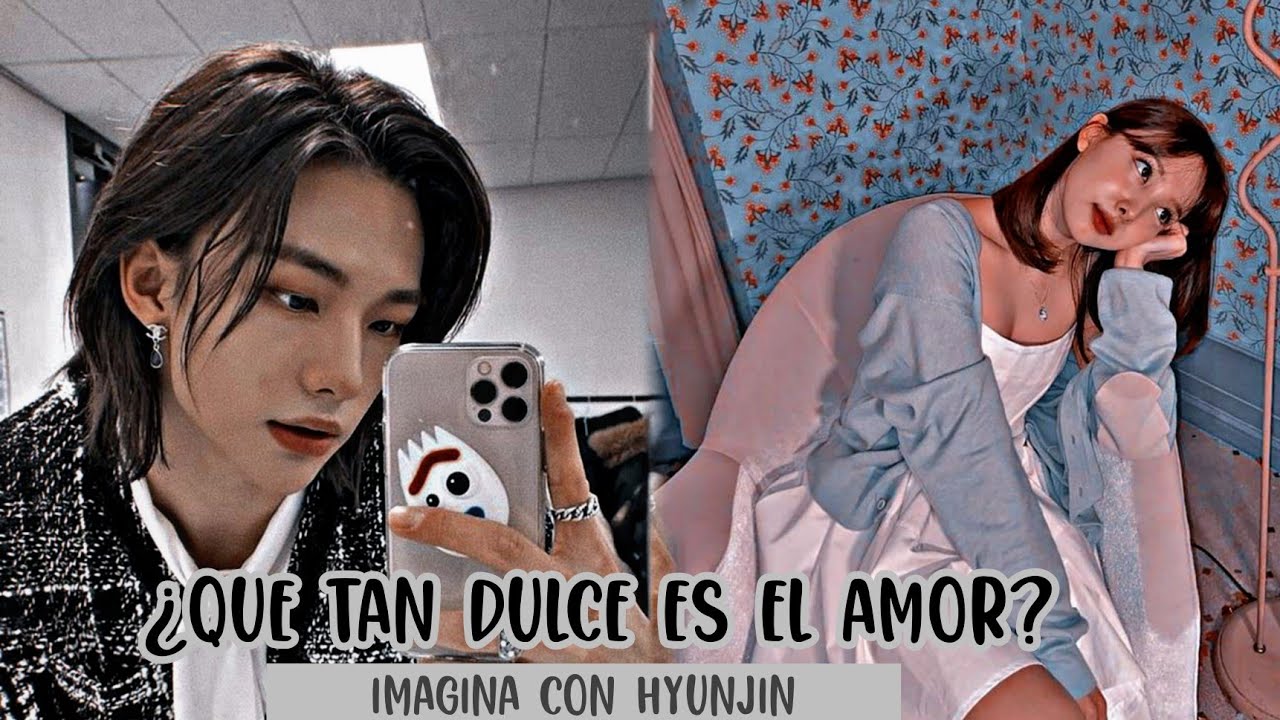 imagina con hyunjin ❤️QUE TAN DULCE ES EL AMOR❤️ *cap único*