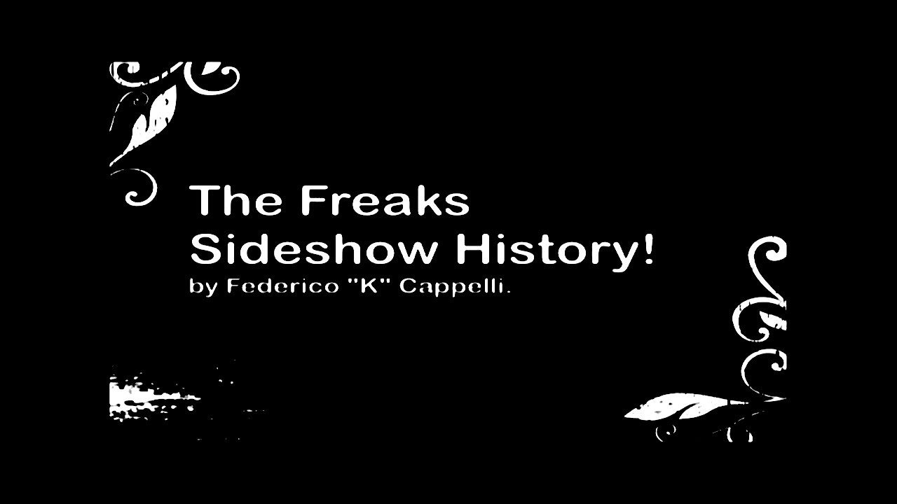 The Freak Sideshow History [Documentary] [HD]