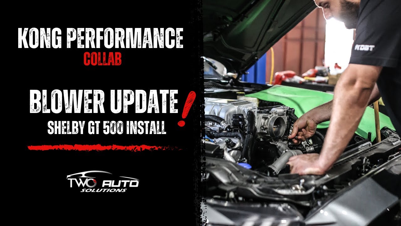 Kong Performance Ported Blower Update/Installation Process for Shelby GT 500| Two Auto Solution