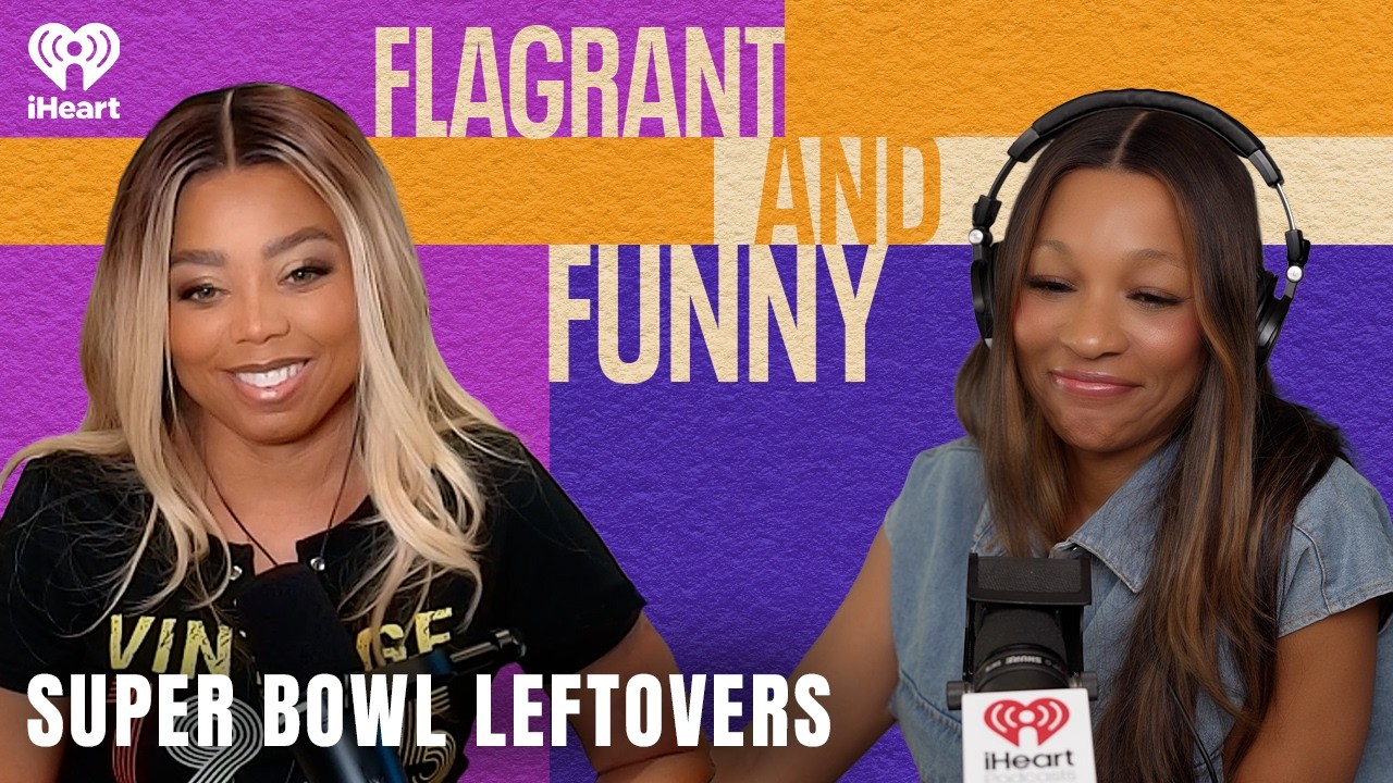 Super Bowl Leftovers | Flagrant and Funny with Cari Champion and Jemele Hill