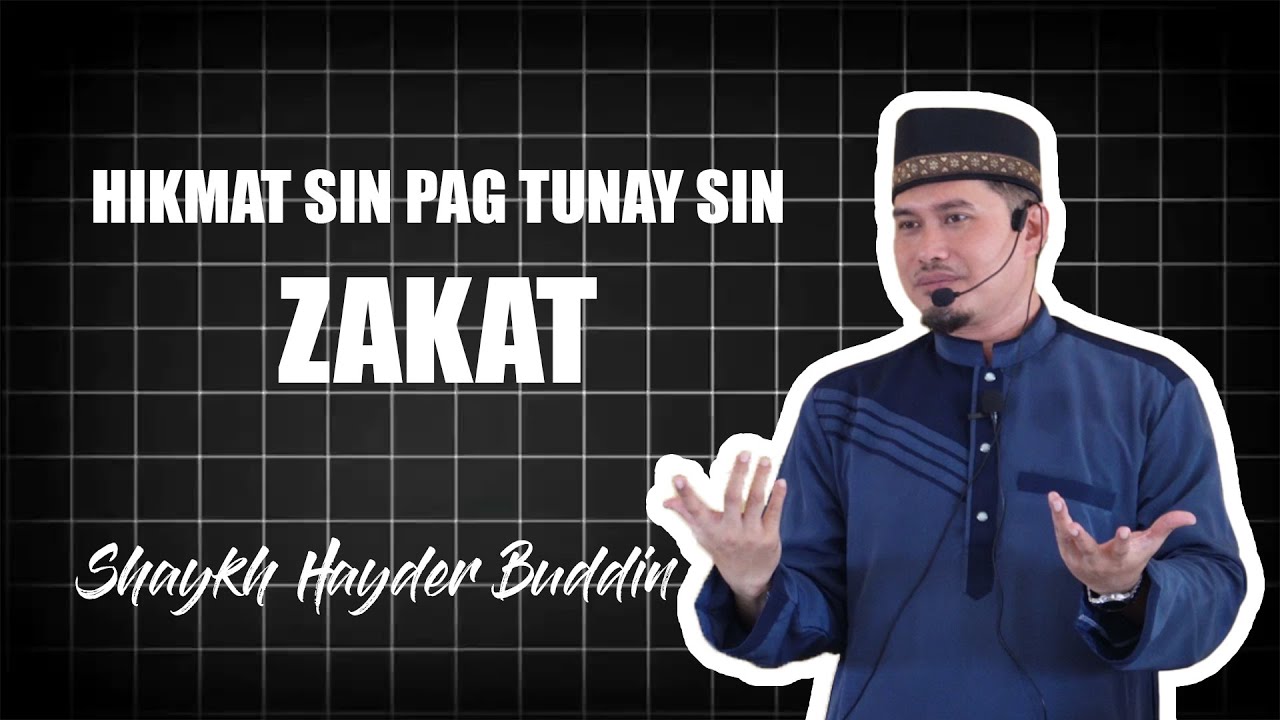 HIKMAT SIN PAG TUNAY SIN ZAKAT