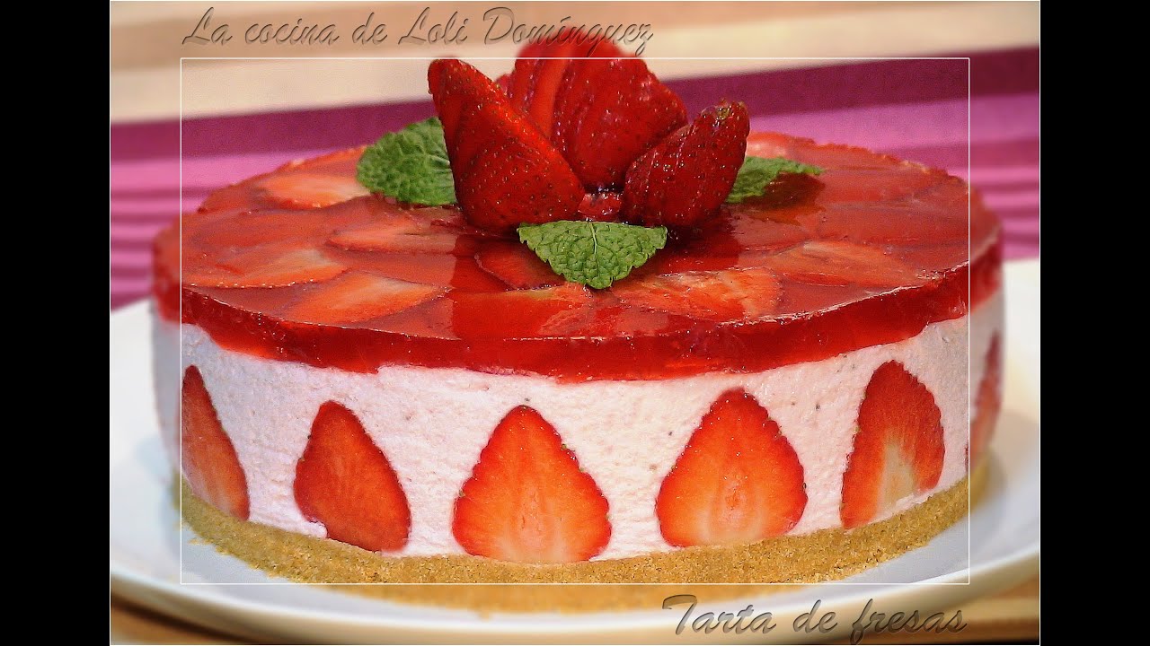 Tarta de fresas SIN HORNO. Loli Domínguez - Recetas de cocina, paso a paso.