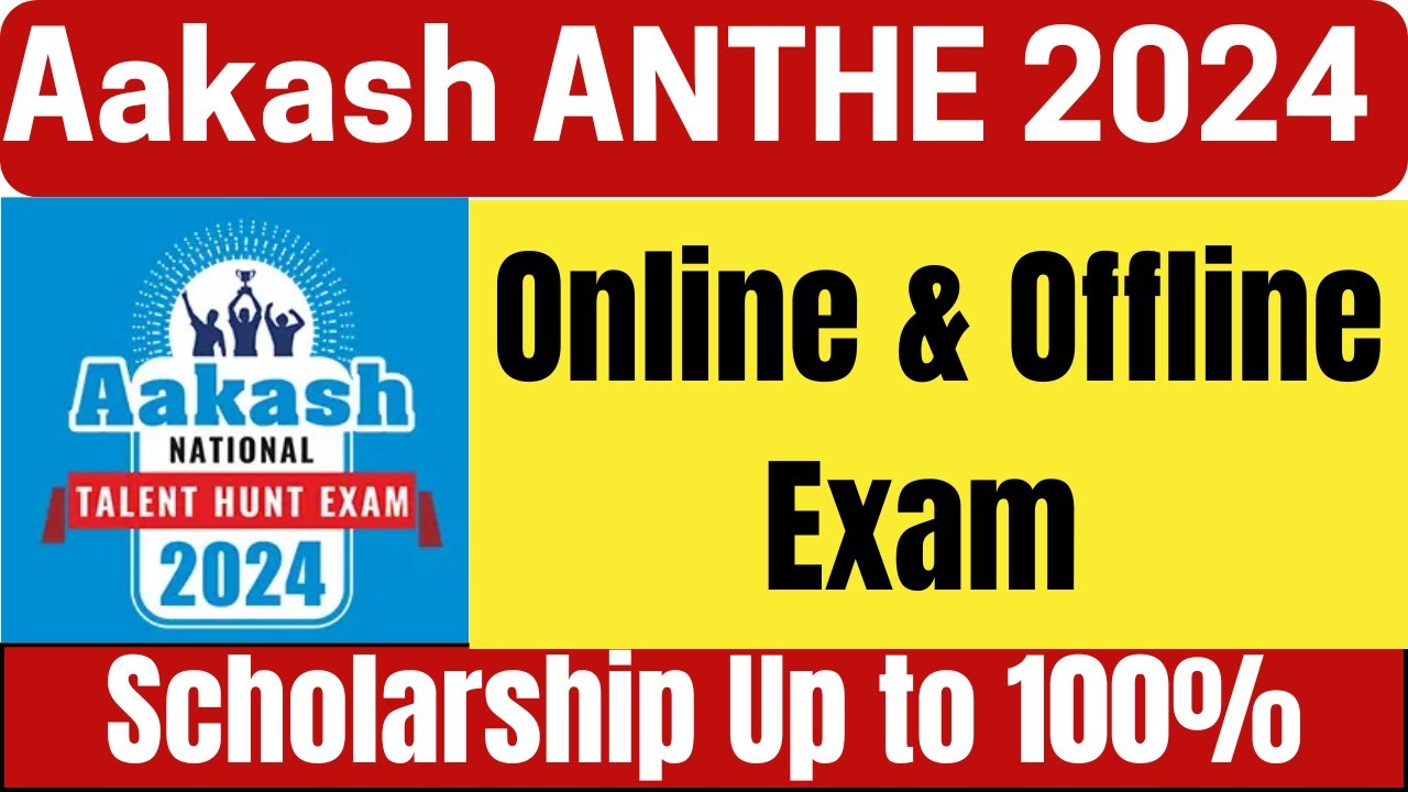 Aakash National Talent Hunt Exam ANTHE 2024 | Online & Offline | NEET | IIT JEE